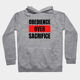 Obedience Over Sacrifice | Christian Typography Hoodie